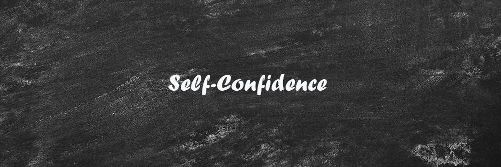 13 ways to boost your self-confidence.