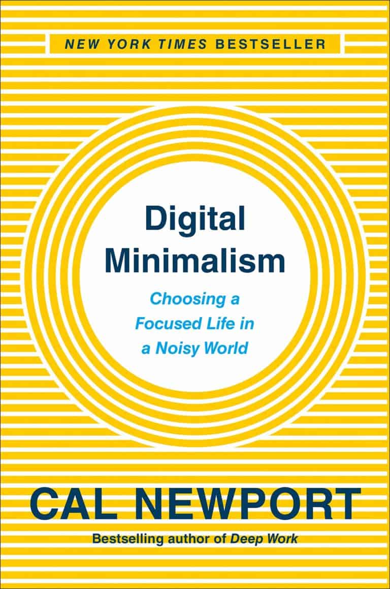 Digital minimalism by Cal Newport: Choosing a focused life in a noisy world